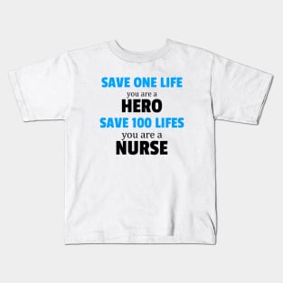 Nurse Superhero Save One Hundred Lives Kids T-Shirt